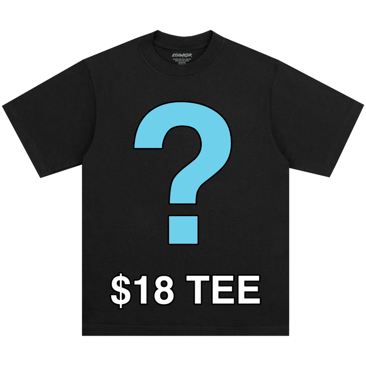 MYSTERY $18 TEE